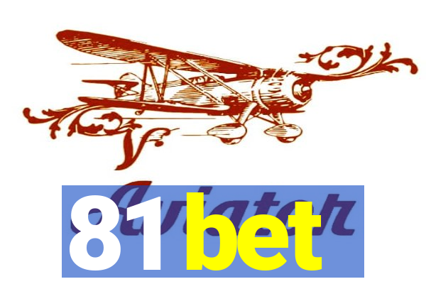 81 bet